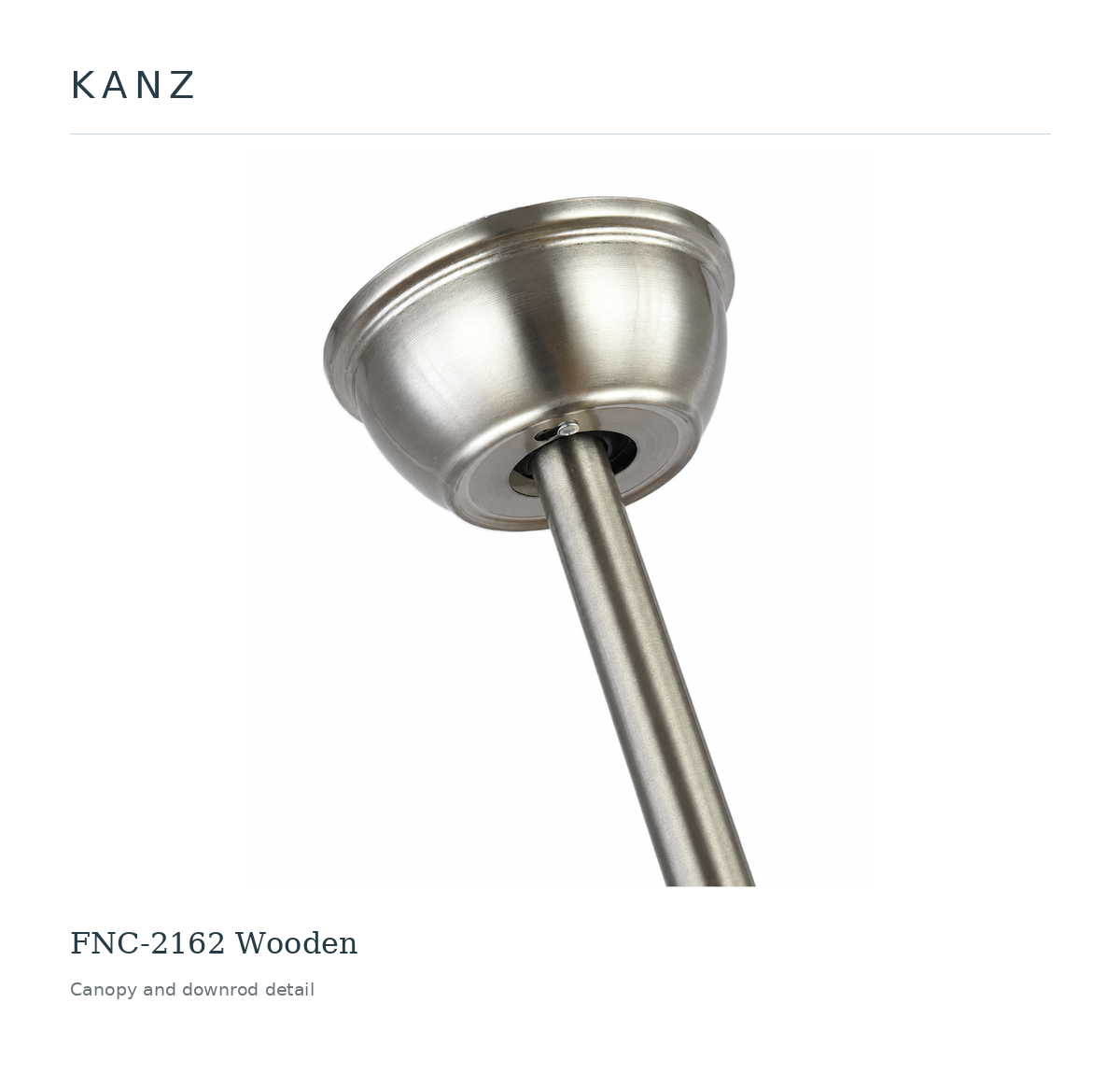 Kanz FNC-2162 Wooden — Canopy and downrod detail