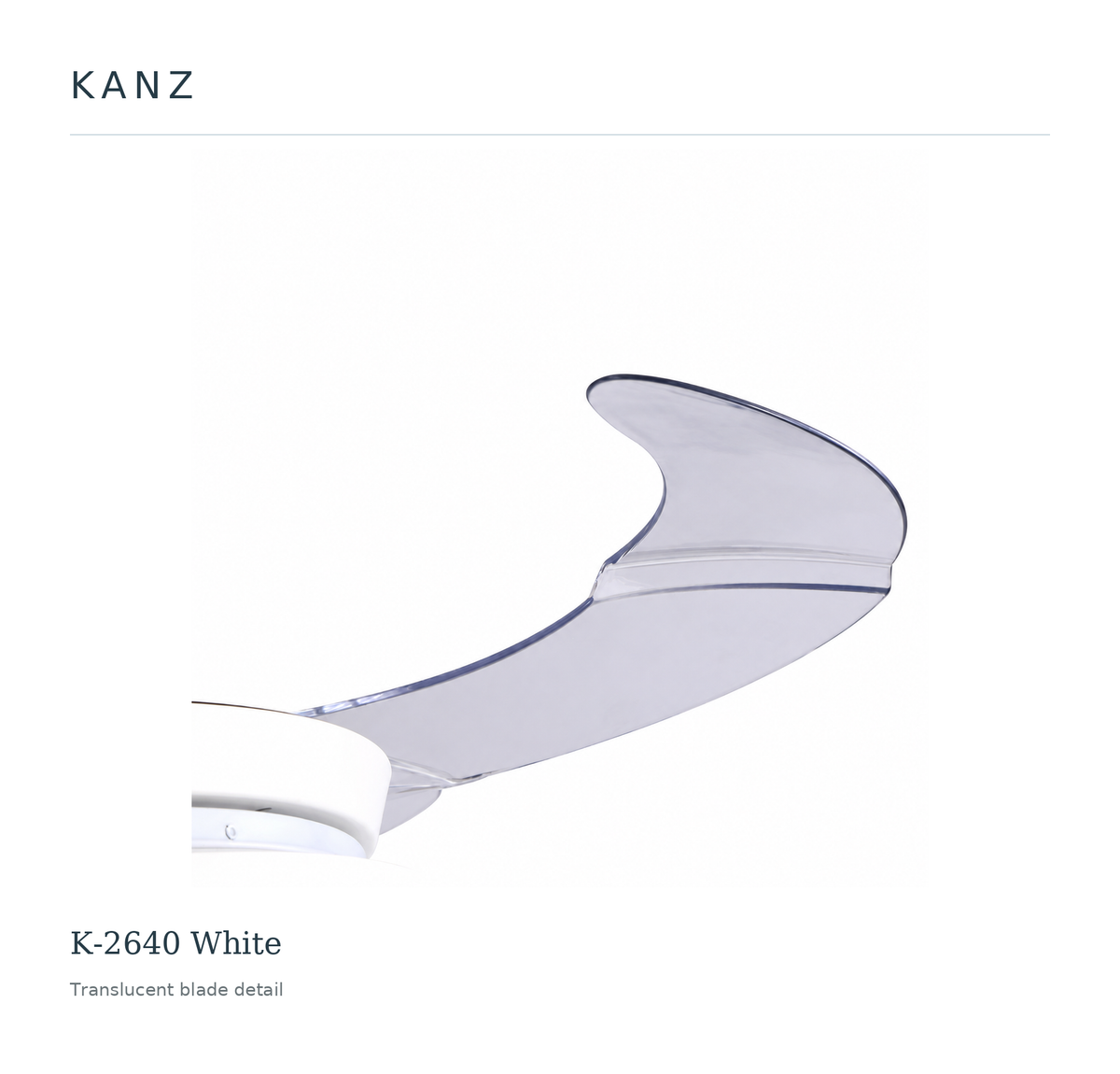 Kanz K-2640 White — Translucent blade detail