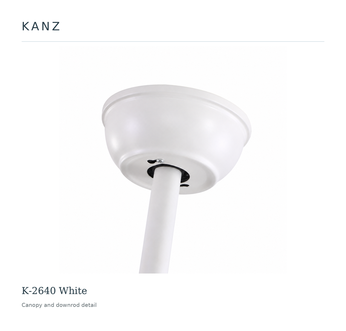 Kanz K-2640 White — Canopy and downrod detail